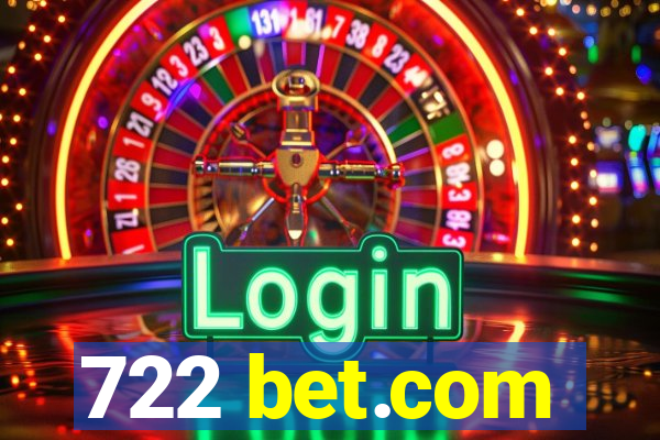 722 bet.com